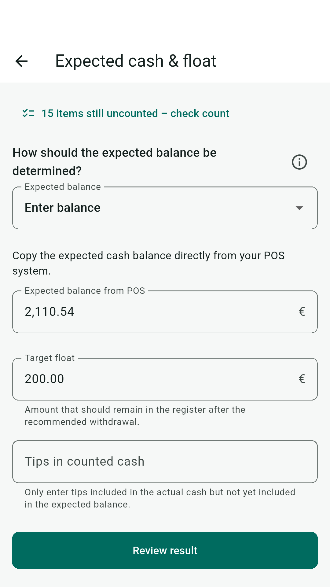 The “Expected cash and float” screen with a choice of where the expected balance comes from, the amount from the POS system, the target float, and a tips field.